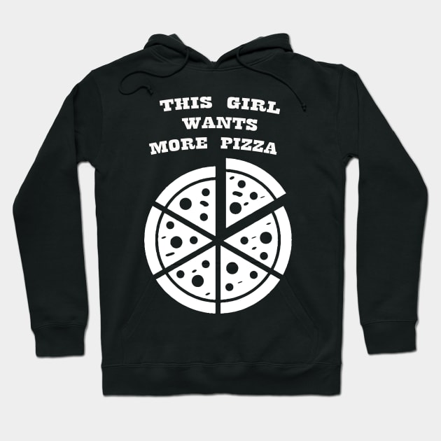 GIRL WANTS PIZZA WHITE Hoodie by Prairie Ridge Designs